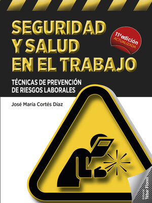 cover image of Seguridad y salud en el trabajo. Técnicas de prevención de riesgos laborales (11ª ed.)